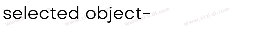 selected object字体转换